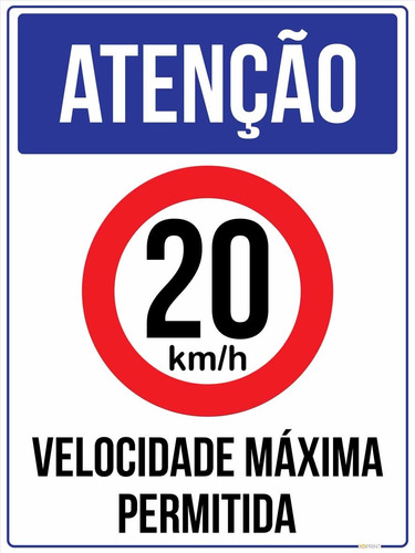 Placa Atenção Velocidade Máxima Permitida 20 Km/h 65x50