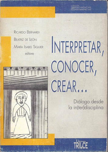 Interpretar Conocer Crear Dialogo Interdisciplina Trilce V1