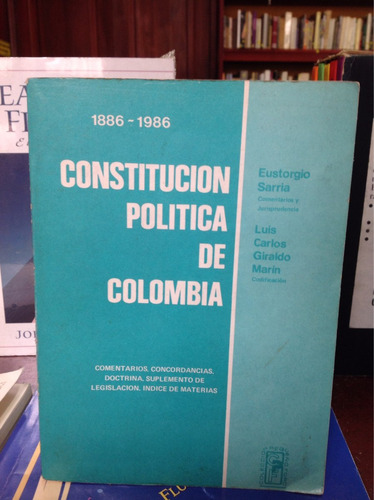 Constitución Política De Colombia - E. Sarria/l. Marin.