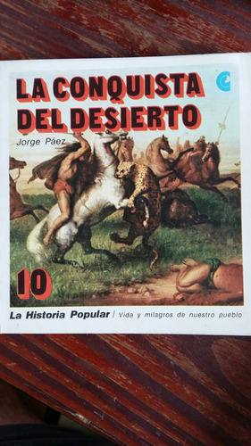 La Conquista Del Desierto / Jorge Páez / Ceal