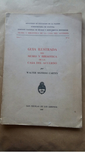 Guía Ilustrada Del Museo Y Biblioteca Casa Del Acuerdo /1949
