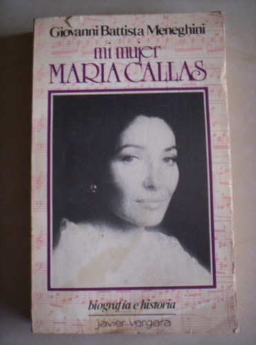 Mi Mujer Maria Callas Battista Meneghini Caba/v.lopez/lanus