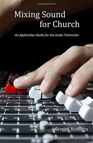 Mezcla De Sonido Para La Iglesia: Una Guía De Aplicación Par