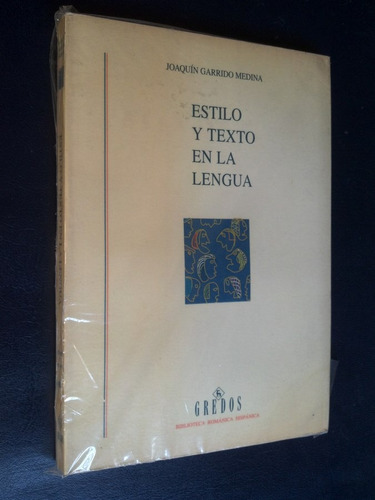 Estilo Y Texto En La Lengua Garrido Medina, Joaquín