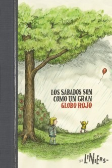 Los Sábados Son Como Un Gran Globo Rojo - Liniers - Comun