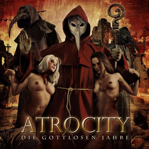 Atrocity - Die Gottlosen Jahre - Cd+2dvd