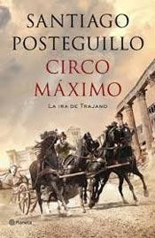 Circo Maximo - Santiago Posteguillo - Planeta