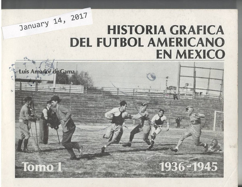 2 Tomos La Historio Grafica Del Futbol Americano En Mexico