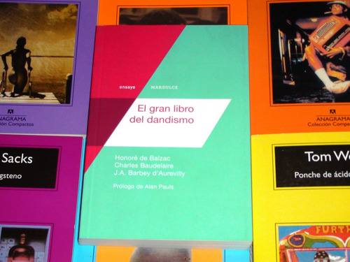 El Gran Libro De Dandismo - D'aurevilly Balzac Baudelaire