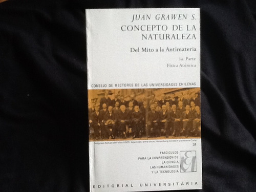 Juan Grawen - Concepto De Naturaleza. Del Mito A Antimateria