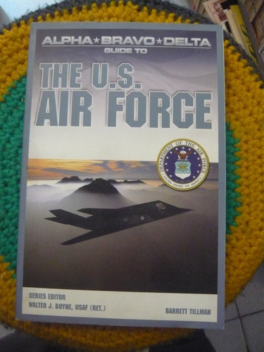 The U S Air Force Walter Boyne