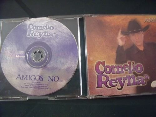 Cd Cornelio Reyna Jr Sencillo, Amigos No