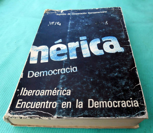 Iberoamérica. Encuentro En La Democracia - 1983