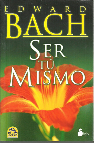 Ser Tu Mismo - Dr. Edward Bach Reflexiones Y Relatos Salud