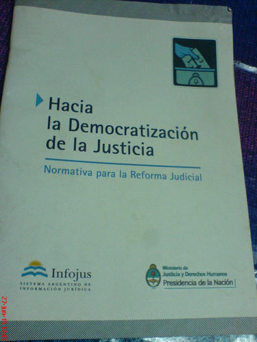 Hacia La Democratizacion De La Justicia  (normativa Para La