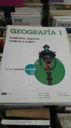 Geografia 1 Nuevamente Ambientes Espacios Santillana Fm