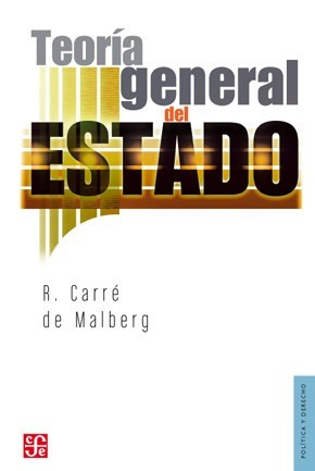 Teoría General Del Estado, Carré De Malberg, Ed. Fce