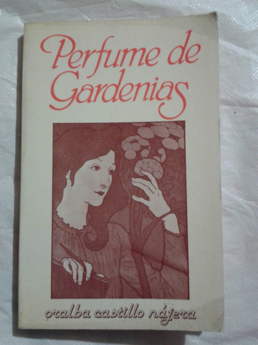 Perfume De Gardenias - Oralba Castillo - Primera Edicion