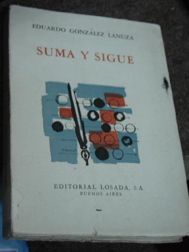 Suma Y Sigue. González Lanuza, Eduardo