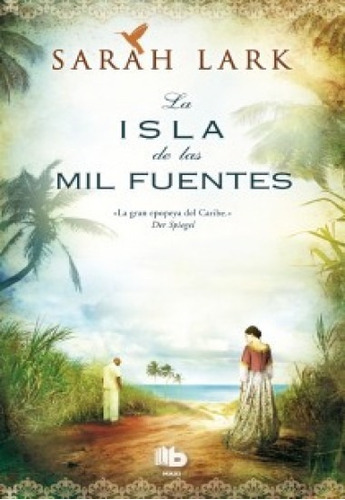 La Isla De Las Mil Fuentes. Serie Del Caribe 1 ( Sarah Lark)