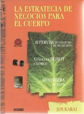 La Estrategia De Negocios Para El Cuerpo - Jim Karas - C260