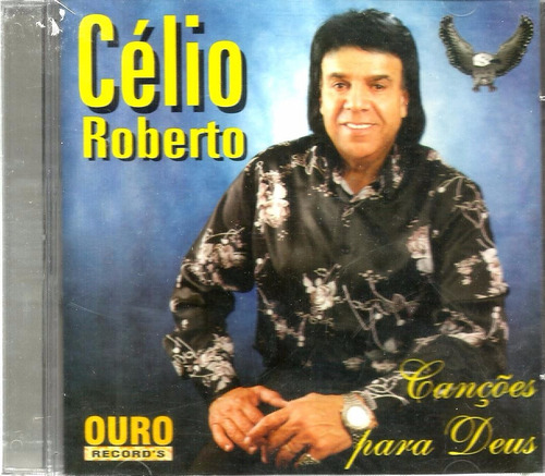 Cd Célio Roberto Canções Para Deus - Gospel Raríssimo