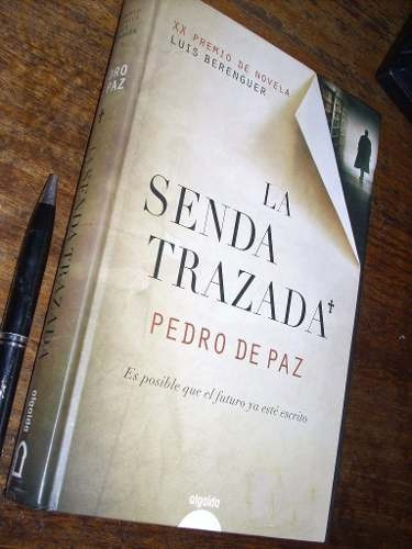 La Senda Trazada Pedro De Paz Algaida (tapa Dura) Como Nuevo