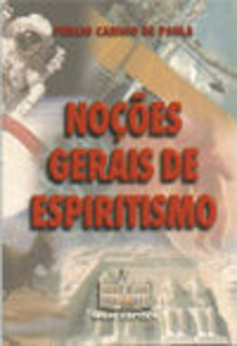 Livro Noções Gerais De Espiritismo Público Carísio De Paula