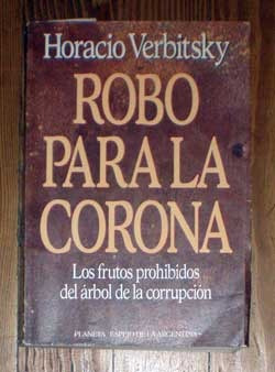 Robo Para La Corona - Horacio Verbitsky - Planeta