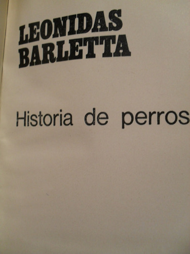 Leónidas Barletta - Historia De Perros - Tapas Duras