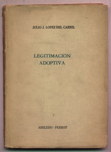 Legitimación Adoptiva. Julio J. López Del Carril