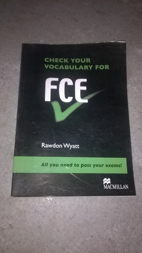 Check Your Vocabulary For Fce - Rawdon Wyatt - Pa