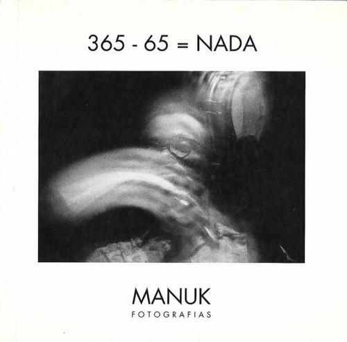365 - 65 = Nada - Manuk - Fotografias - Catálogo