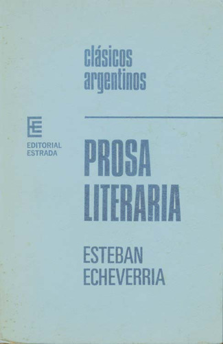Prosa Literaria ,  Echeverría