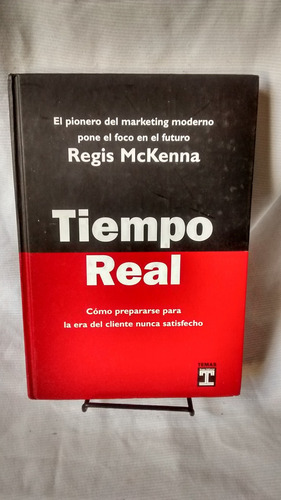 Imagen 1 de 4 de Tiempo Real - Regis Mckenna Era Del Cliente Nunca Satisfecho