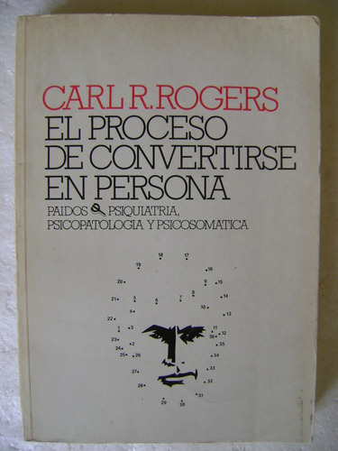 El Proceso De Convertirse En Persona- Carl Rogers- 1985