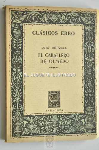 Lope De Vega Caballero De Olmedo 1957 Teatro San Telmo