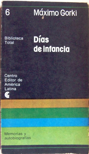 Días De Infancia - Máximo Gorki - Memorias - Ceal - 1976