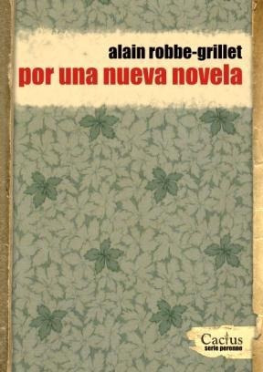 Por Una Nueva Novela - Alain Robbe-grillet - Ed. Cactus