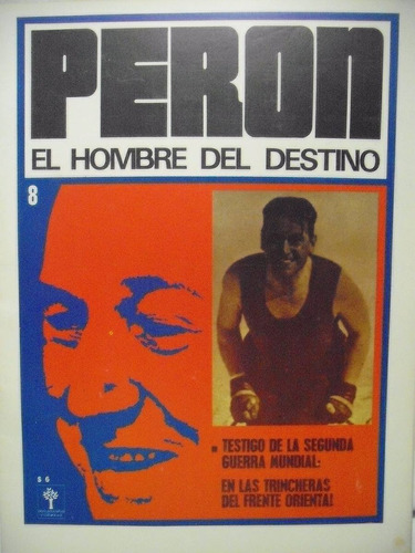 Perón El Hombre Del Destino Fascículo N° 8