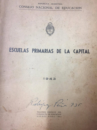 Escuelas Primarias De La Capital. 1943