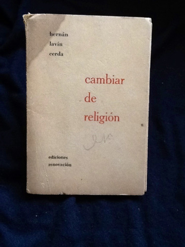 Cambiar De Religión - Hernán Lavín Cerda - Firmado Dedicado