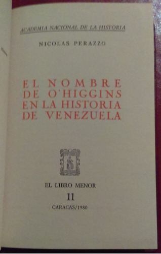 El Nombre De O'higgins En La Historia De Venezuela Nicolas P