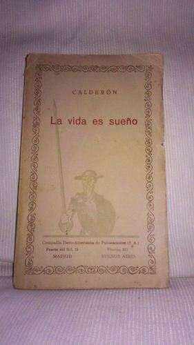 La Vida Es Sueño. Calderón Cía. Iberoamericana Publicaciones