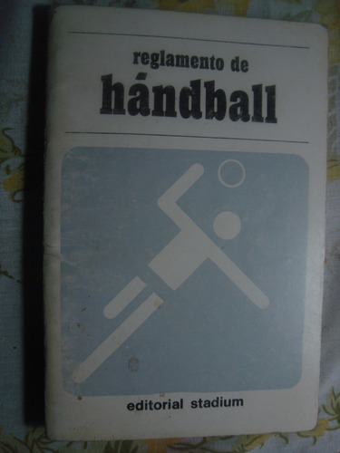 Reglamento De Handball. Edit. Stadium. 73 Pag.