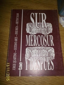 Sur , Mercosur Y Después - Quartino - Arce - Roca - C676