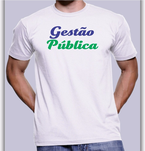 Camisa Camiseta Curso Gestão Publica