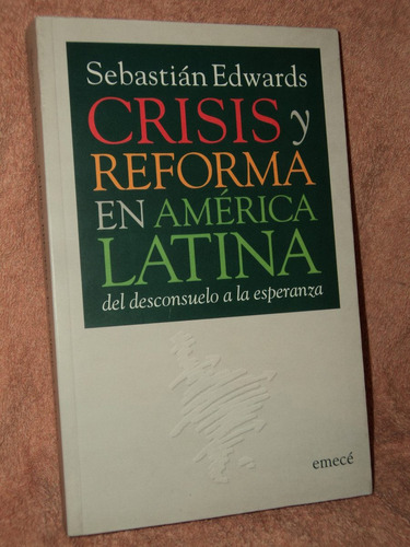 Crisis Y Reforma En America Latina Sebastian Edwards