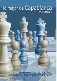 Imagen 1 de 4 de Lo Mejor De Capablanca Tomos 1 Y 2 - 2 Libros!
