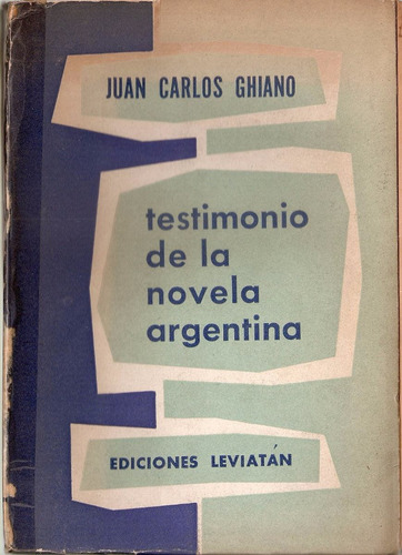 Testimonio De La Novela Argentina - Ghiano - Leviatan